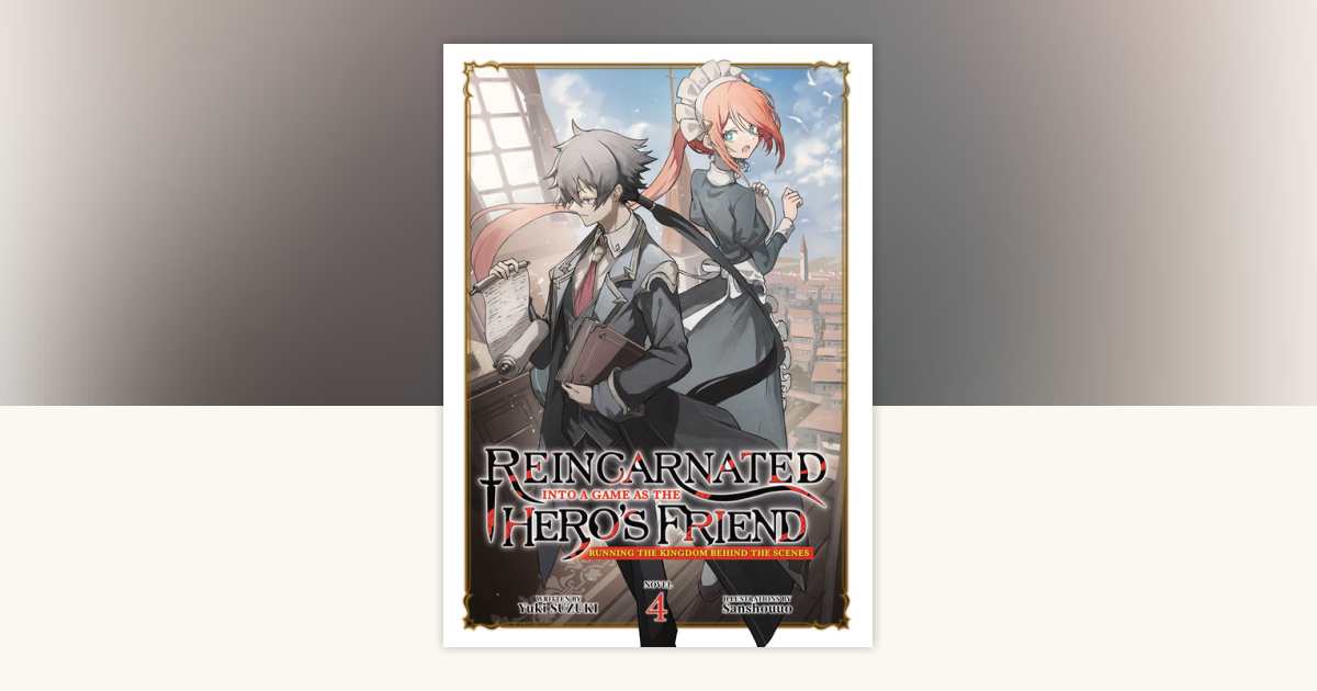 Reincarnated Into a Game as the Hero's Friend: Running the