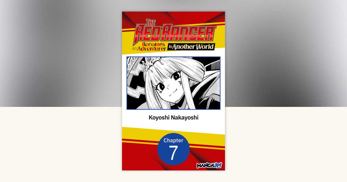 The Red Ranger Becomes an Adventurer in Another World #007 by Koyoshi ...