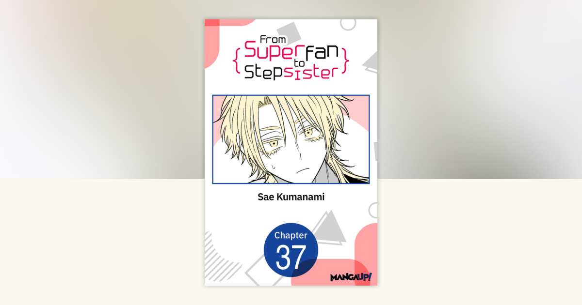 From Superfan to Stepsister #037 by Sae Kumanami: 9798892318396 ...