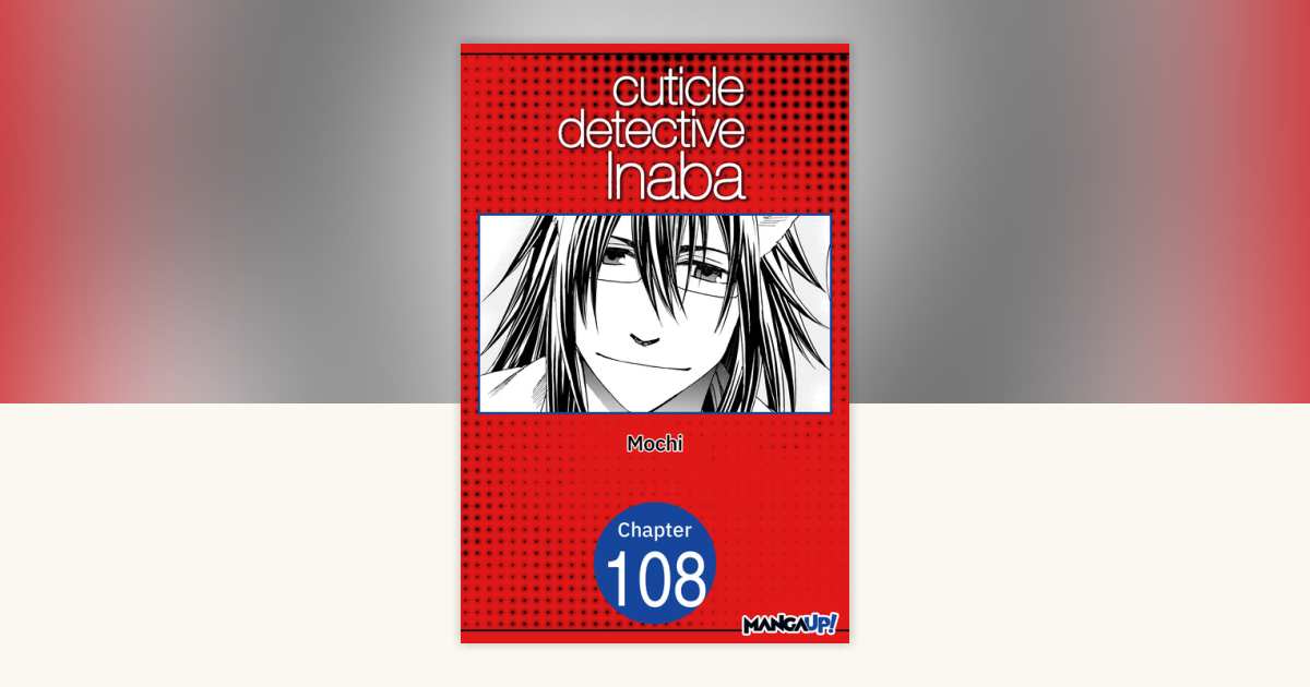Cuticle Detective Inaba #108 by Mochi: 9798893696530 ...