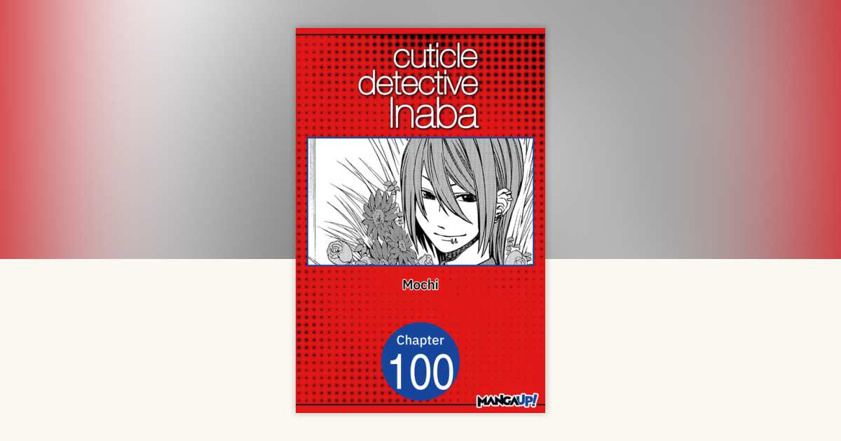 Cuticle Detective Inaba #100 by Mochi: 9798893696615 ...