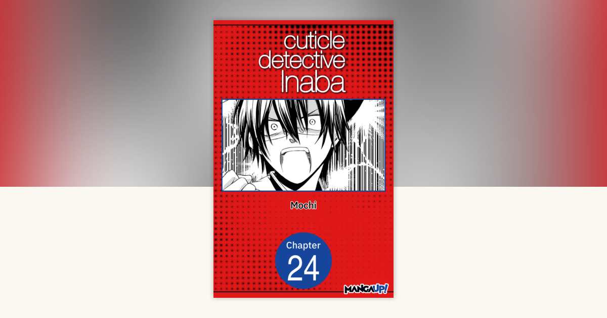 Cuticle Detective Inaba #024 by Mochi: 9798893697377 ...
