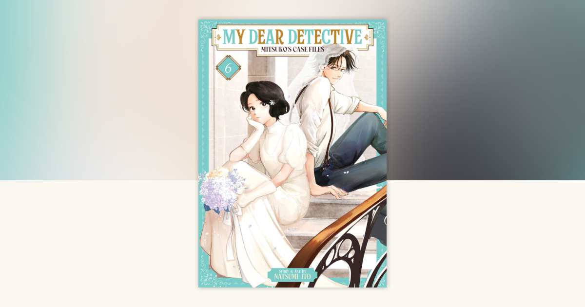 My Dear Detective Mitsuko's Case Files Vol. 6 by Natsumi