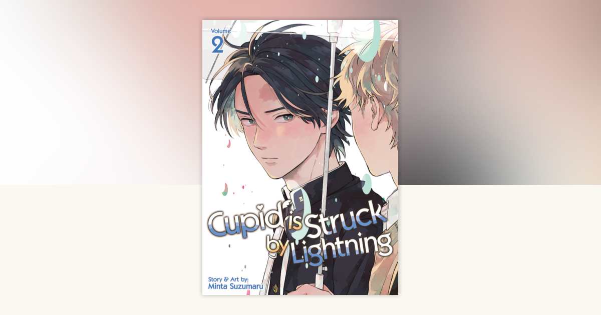 Cupid is Struck by Lightning Vol. 2 by Minta Suzumaru