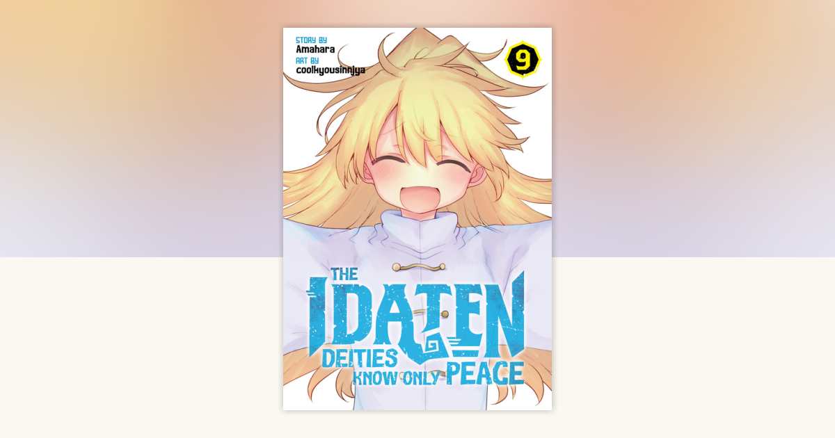 The Idaten Deities Know Only Peace Vol. 9 by Amahara