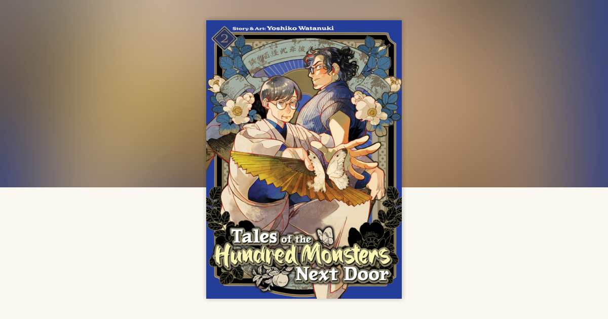 Tales of the Hundred Monsters Next Door Vol. 2 by Yoshiko Watanuki
