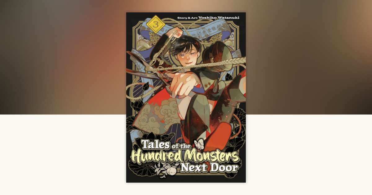 Tales of the Hundred Monsters Next Door Vol. 3 by Yoshiko Watanuki
