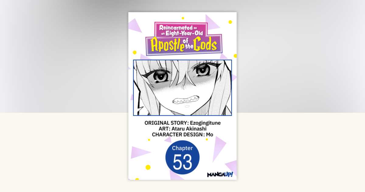 Reincarnated as an Eight-Year-Old Apostle of the Gods #053 by ...