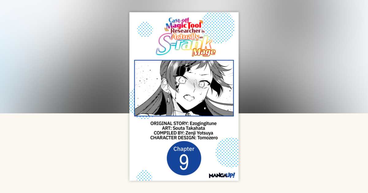 Cast-off Magic Tool Researcher is Actually an S-rank Mage #009 by ...